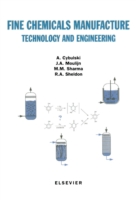 Fine Chemicals Manufacture: Technology and Engineering (PDF eBook)