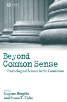 Beyond Common Sense: Psychological Science in the Courtroom (PDF eBook)