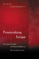 Provincializing Europe: Postcolonial Thought and Historical Difference - New Edition (ePub eBook)