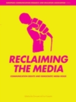 Reclaiming the Media: Communication Rights and Democratic Media Roles (ePub eBook)
